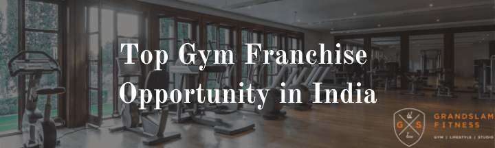 Top Gym Franchise Opportunity in India